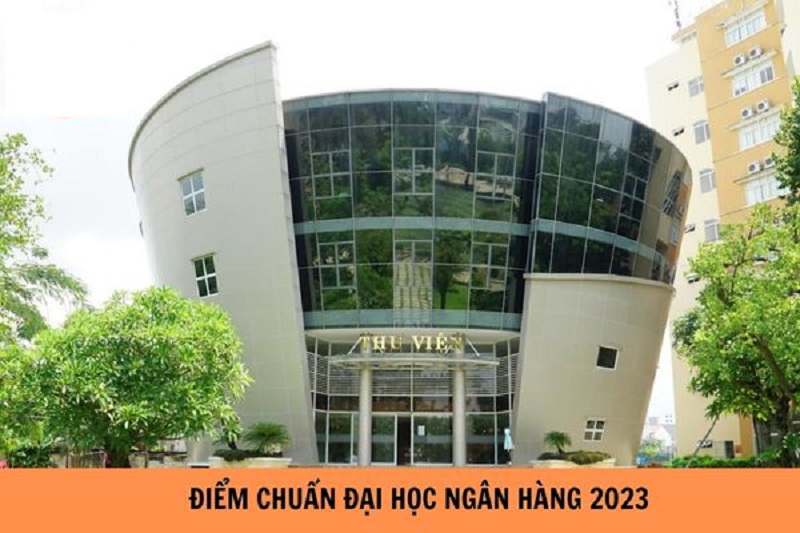 Điểm chuẩn Đại học Tài chính Ngân hàng TPHCM